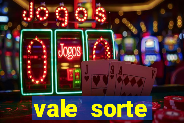 vale sorte resultado de hoje